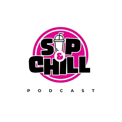 Sip & Chill Podcast  profile picture
